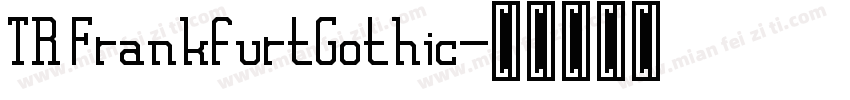 TR FrankfurtGothic字体转换